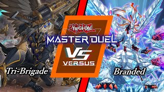 Tri Brigade vs Branded  042824 YuGiOh Master Duel [upl. by Erastus]