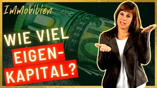 WIE VIEL Eigenkapital beim Kauf einer Immobilie verblüffend 💶❓ Startkapital beim Immobilienkauf [upl. by Wester]