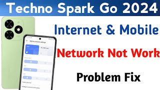 Techno Spark Go 2024 Internet amp Network Not Working Problem Fix l internet problem thik kre [upl. by Suoivatram]