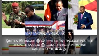 🔥MPILA💥PANIQUE🔴ÇA SENT LA FIN TRAGIQUE POUR LE DESPOTE SASSOU😱CONGOBRAZZA VERS UNE CATASTROPHE🚨🚨 [upl. by Kandy]