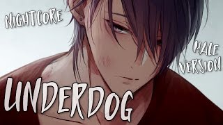 Nightcore  Underdog Male Version [upl. by Cale]