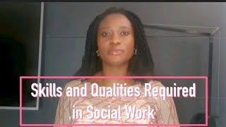 Skills and Qualities Required in Social Work [upl. by Julietta843]