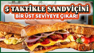 İyi Sandviç Yap 🥪 5 Taktikle Sandviçini Bir Üst Seviyeye Çıkar ⬆️ 😎 [upl. by Kampmann]