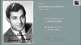 Tenore VERIANO LUCHETTI  L’Africana “Mi batte il cor… O paradiso” Live 1971 [upl. by Calendre]