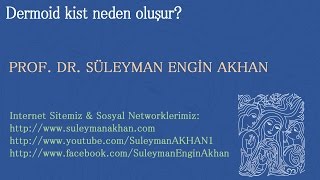 Dermoid kist neden oluşur  Prof Dr Süleyman Engin Akhan [upl. by Kohsa]