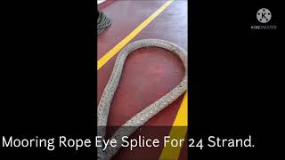 Mooring Rope Eye Splice For 24 Strand Part 1 [upl. by Nerha874]