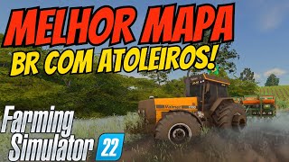 DESCUBRA o MELHOR Mapa Brasileiro com ATOLEIROS para FS22  A Fazenda Pinheiros [upl. by Elburr]