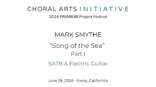 Song of the Sea Part 1  Mark Smythe  SATB amp Electric Guitar [upl. by Romie]