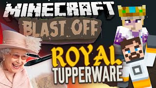 Minecraft Mods  Blast Off 46  THE ROYAL TUPPERWARE [upl. by Ebert]