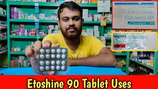 Etoshine 90 mg Tablet Uses Side Effects Price Dosage in Bengali  Etoricoxid 90 mg Tablet Uses [upl. by Call]