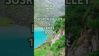 SOSREN VALLEY amp LAKES explore mountains himalayas nature mountainrangealpinevalley alpinelake [upl. by Erdried]