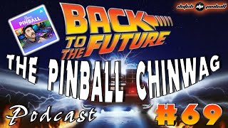 The Pinball Chinwag UK Podcast 69  Dutch Pinball are the best company to make Back To The Future [upl. by Lorolla]