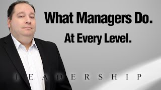 Management Skills And Management Functions AT EVERY LEVEL  Managerial Roles with former CEO [upl. by Assirahc]