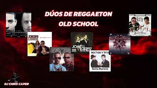 THE BEST OLD SCHOOL REGGAETON DUOS DJ CHRIS CAPER [upl. by Doersten156]