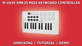 MVAVE SMK25 Midi Keyboard Controller  Unboxing  Tutorial  Demo Test [upl. by Lordan]