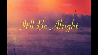 Alex Singleton  quotItll Be Alrightquot  Official Lyric Video [upl. by Nylireg]