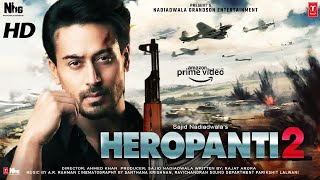 Heropanti 2 Full Movie  Tiger Shroff  Tara Sutaria  Nawazuddin Siddiqui  Review amp Facts HD [upl. by Hotchkiss]