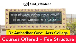 Dr Ambedkar Government Arts College X Student  Courses Offered and Fee Structure Explained 2021 [upl. by Felicity]