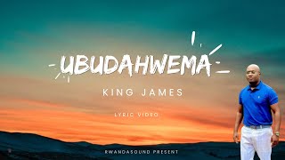 Ubudahwema By King James  official lyrics video [upl. by Naoj]