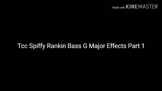 Tcc Spiffy Rankin Bass G Major Effects Part 1 [upl. by Portie118]