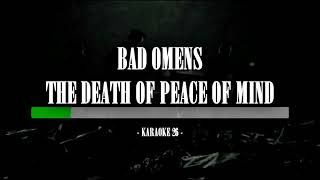 Bad Omens  The Death Of Peace Of Mind  Karaoke 26 Instrumental [upl. by Hanauq877]