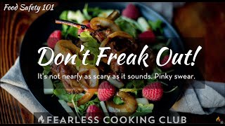 Food Safety Basics 101  Dont Freak Out [upl. by Ijies638]