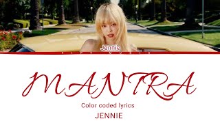 Mantra JENNIE Color coded lyrics [upl. by Yrelav209]