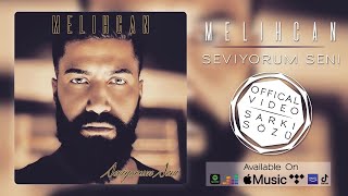 MelihCan  Seviyorum Seni ★ Single ★ Şarkı Sözü ★ Lyrics Video [upl. by Rehoptsirhc]