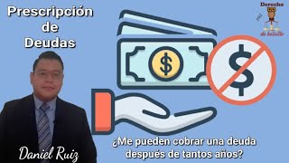 ¿Pueden cobrarme una deuda de hace años Prescripción de deudas [upl. by Enidlareg]