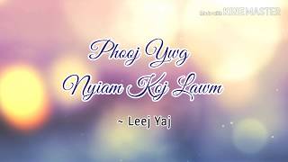 Phooj Ywg Nyiam Koj Lawm  Leng Yang lyrics [upl. by Tanaka]