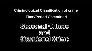 Seasonal Crimes and Situational Crime  Subscribe for more [upl. by Nimsaj]