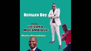 Refiller Boy  Usiwana Moçambique  2024 [upl. by Ybot]