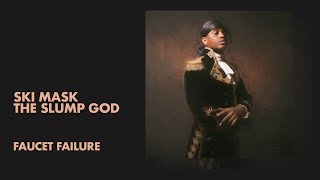 Ski Mask The Slump God  Faucet Failure Audio  All Def Music [upl. by Lunette511]