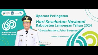 UPACARA HARI KESEHATAN NASIONAL KE  60 KABUPATEN LAMONGAN TAHUN 2024 [upl. by Volin]