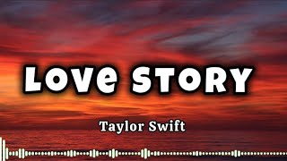 Taylor Swift  Love Story Lyrics [upl. by Roice620]