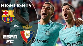 Barcelona vs Osasuna  LaLiga Highlights  ESPN FC [upl. by Ayenat]