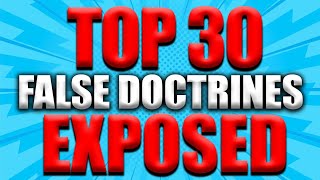 Top 30 False BELIEFS Christians must RUN from  FALSE TEACHERS EXPOSED  Christian Reaction [upl. by Raouf196]