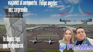 conociendo el aeropuerto Felipe angeles es tán malo como dicen [upl. by Delmor]