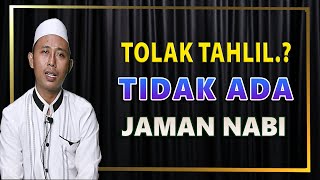 TOLAK TAHLIL TIDAK ADA TUNTUNAN DIJAMAN NABI [upl. by Anirbac]