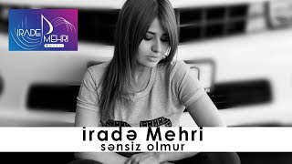 Irade Mehri  Sensiz  Azeri Music OFFICIAL [upl. by Deppy]