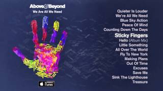 Above amp Beyond  Sticky Fingers feat Alex Vargas [upl. by Zapot]