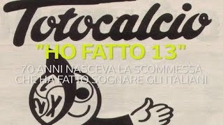 70 anni fa l’introduzione del 13 al Totocalcio l’anniversario di una novità che ha fatto [upl. by Beatty]