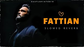 Fattian Slowed Reverb  Kulbir Jhinjer  Latest Punjabi Songs 2024  JAATLOFISTUDIO  punjabisong [upl. by Oniliuqnart]