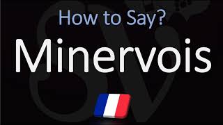 How to Pronounce Minervois French Languedoc Wine Pronunciation [upl. by Harry]