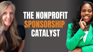 Nonprofit Sponsorship with the Sponsorship Catalyst [upl. by Mihar]