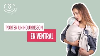 Porter un nourrisson en ventral avec lEcharpe Tissée Sans Noeud [upl. by Retsof]