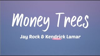 Kendrick Lamar  Money Trees FeatJay Rock Lyrics [upl. by Gabey]