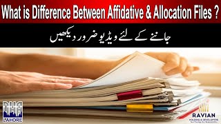 Difference Explained Between Allocation amp Affidavit Files in DHA Lahore [upl. by Nawotna839]