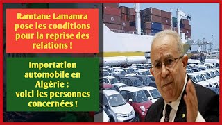 Lamamra pose les conditions  Importation automobile en Algérie  voici les personnes concernées [upl. by Selmner452]