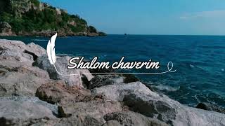 Shalom chaverim Lyrics [upl. by Sabina991]